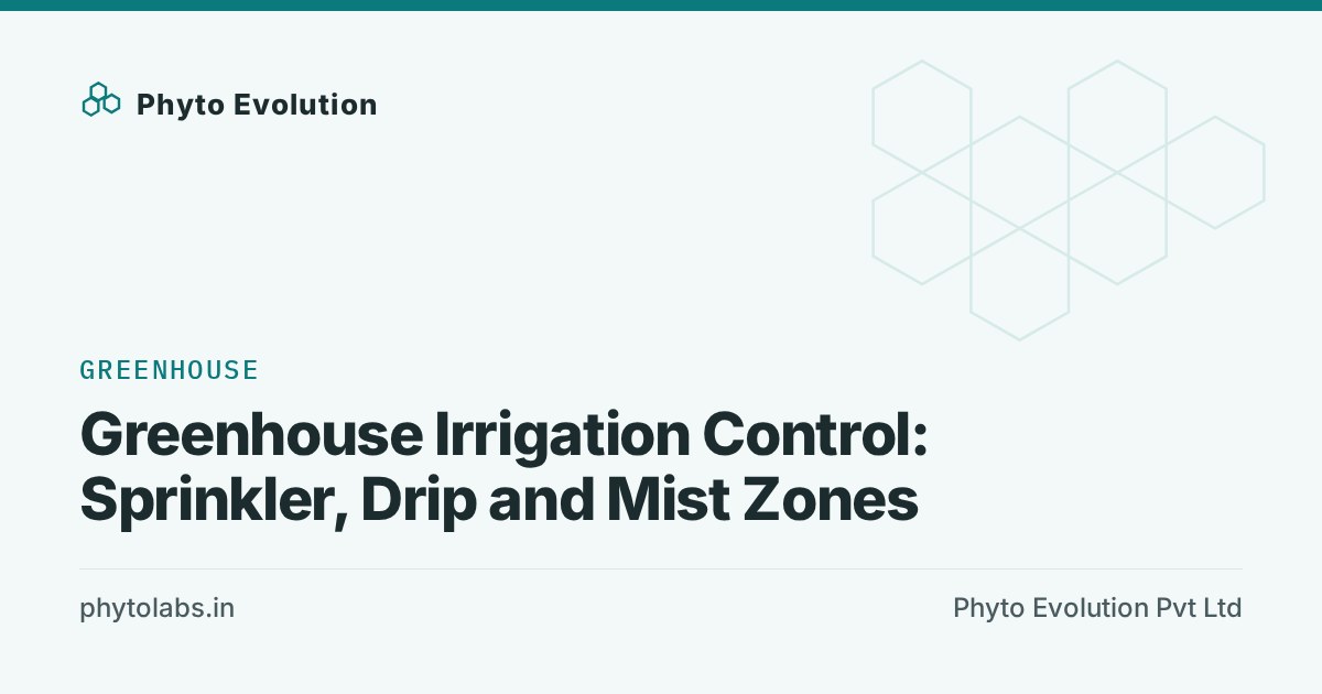 Greenhouse Irrigation Control: Sprinkler, Drip and Mist Zones